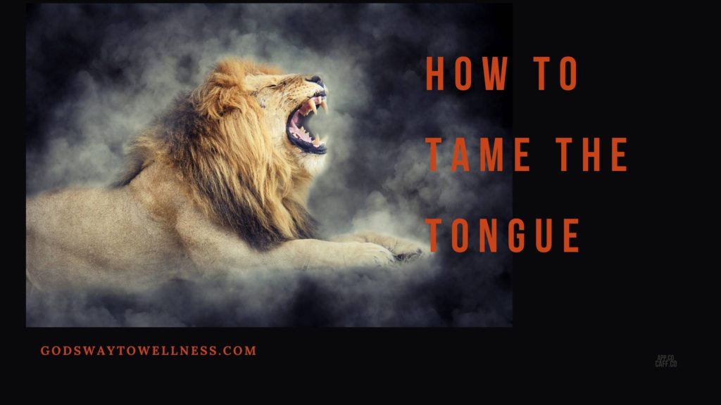 how to tame the tongue