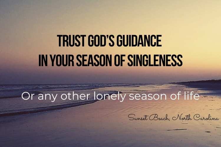 Trust God's Guidance in your season of singleness