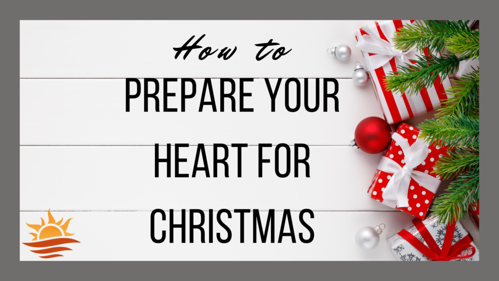 prepare your heart for Christmas