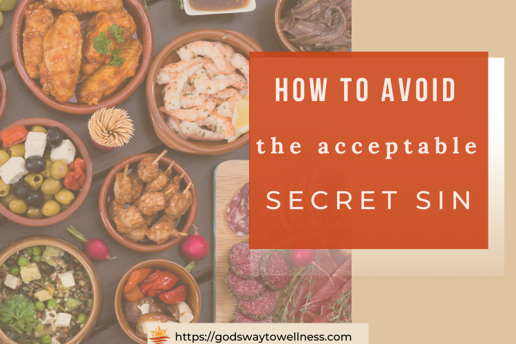 how to avoid the acceptable secret sin