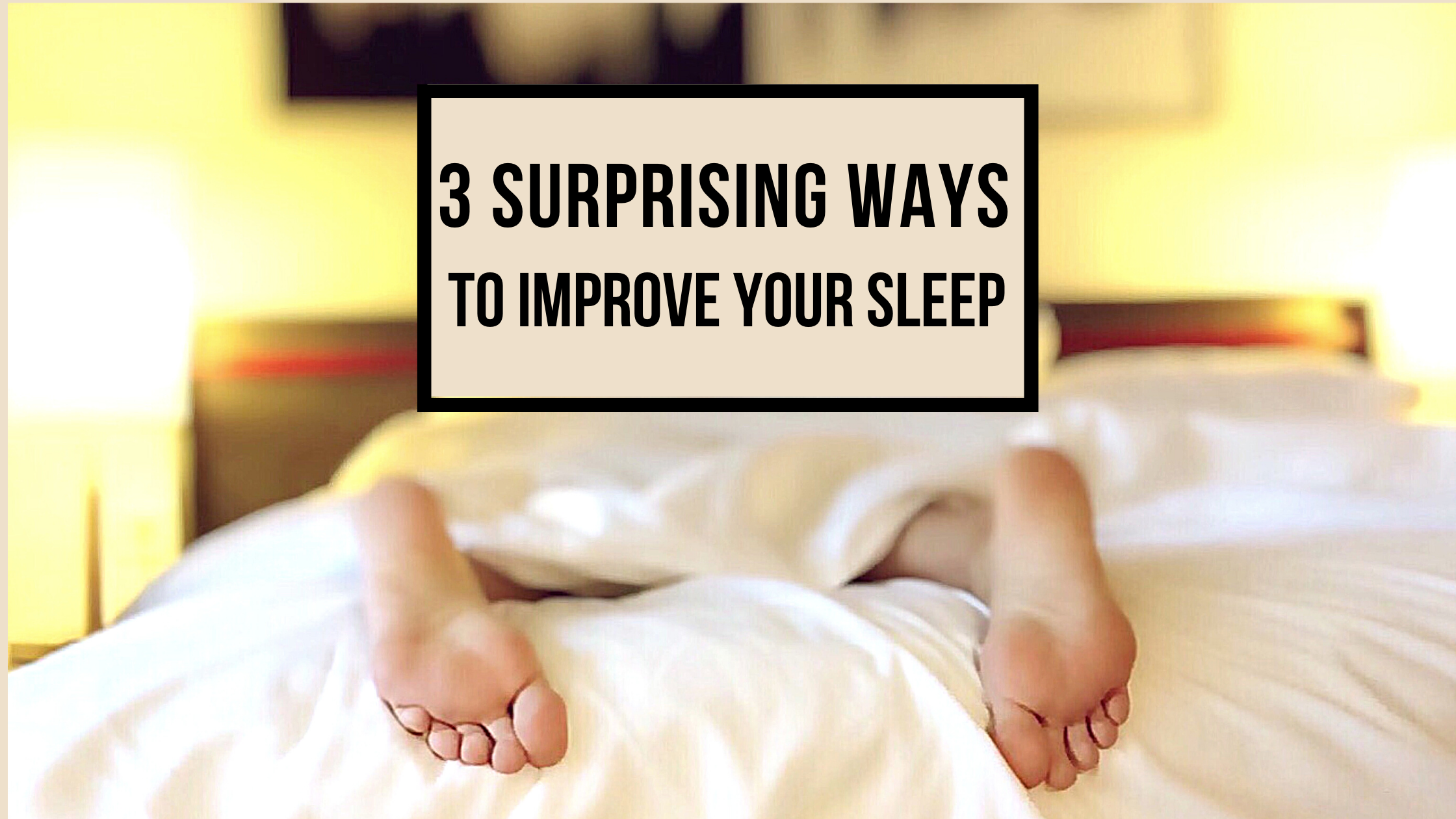 3 Surprising Ways To Improve Your Sleep God S Way To Wellness