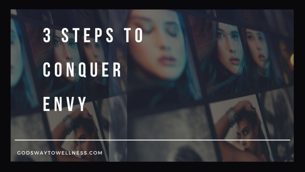 3 Steps to Conquer Envy