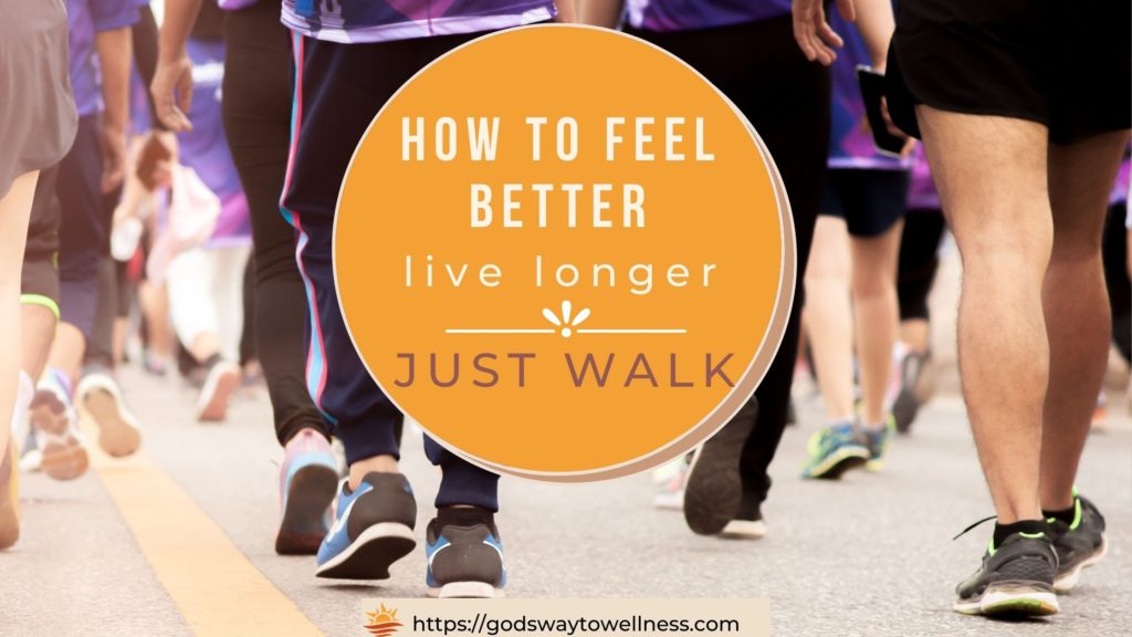 Incorporate walking into our daily lives to feel better, live longer