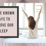 Little known ways to improve our sleep