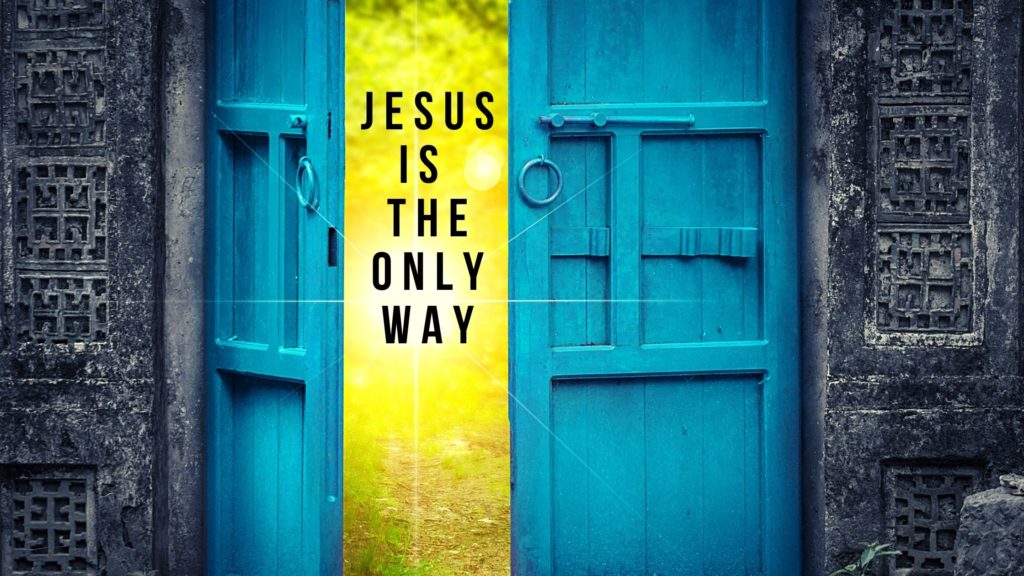 Jesus is the only way