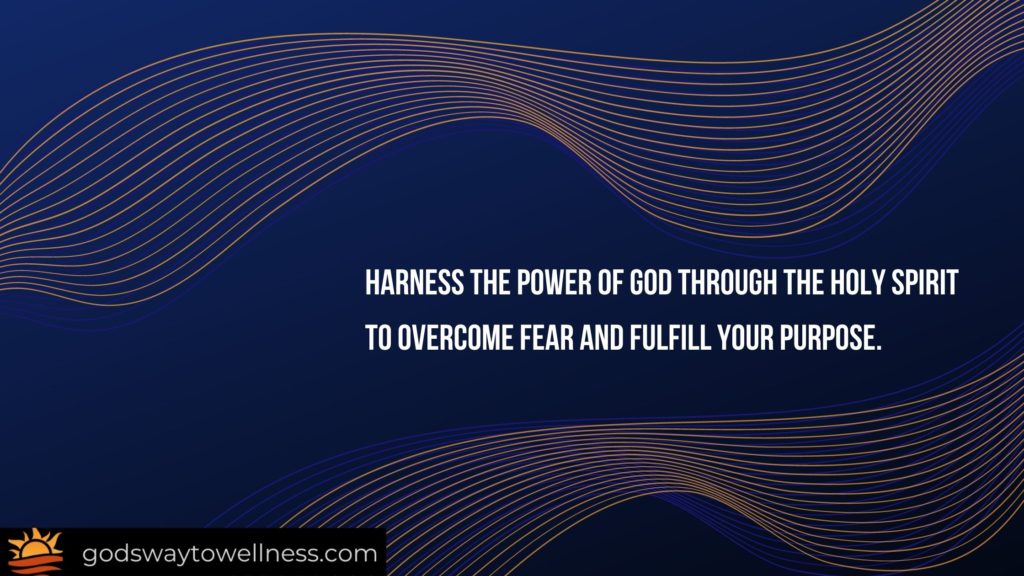 Harness-the-power-of-God-through-the-Holy-Spirit-to-overcome-fear-and-fulfill-your-purpose