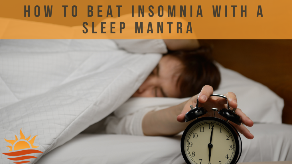 beat insomnia with a sleep mantra