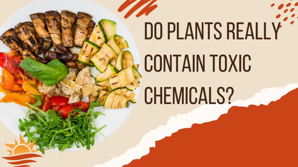 plants contain toxic chemicals