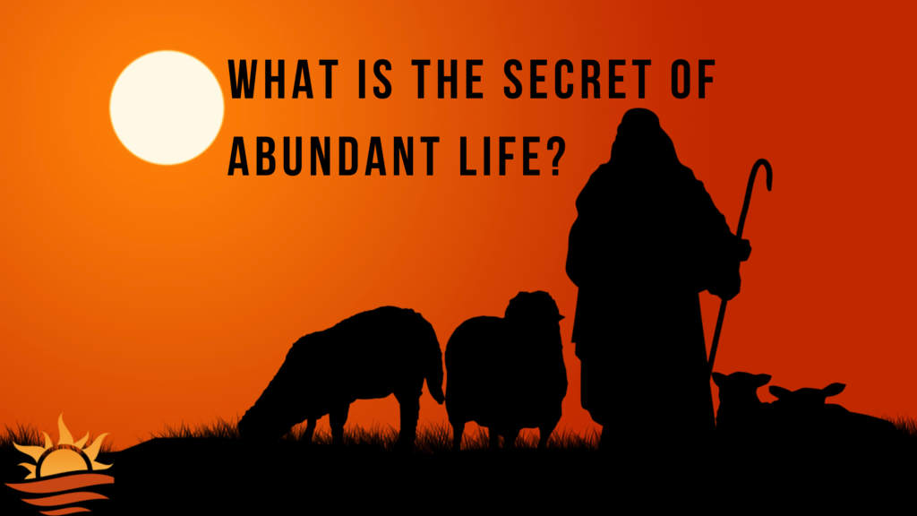 secret of abundant life