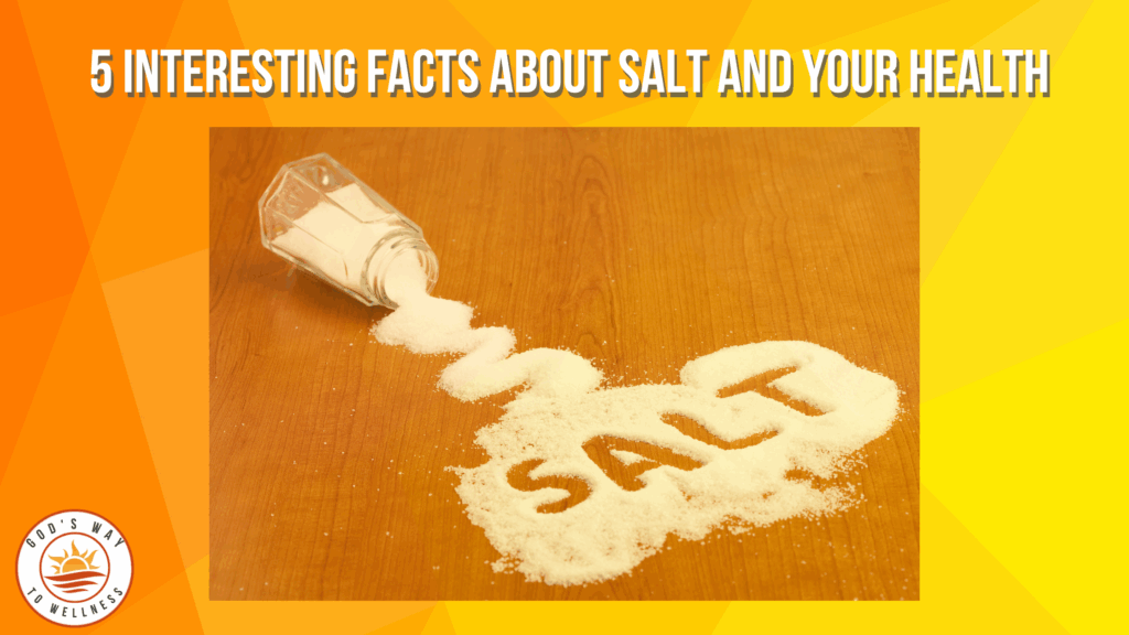 salt and your health interesting facts about salt